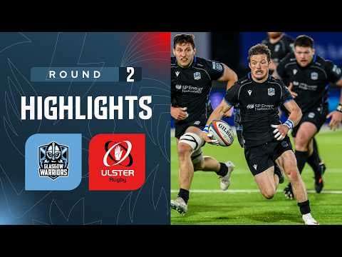 Glasgow Warriors v Ulster | Highlights | Round 2 | 2026/27