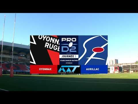 J03 PRO D2 26-27 - Oyonnax vs Aurillac, le résumé