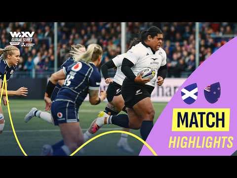 Black Ferns in flow state 🧘 | Scotland v New Zealand | WXV Global Series | Extended Match Highlights