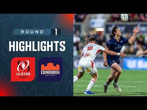 Ulster v Edinburgh | Highlights | Round 1 | URC 2026/27