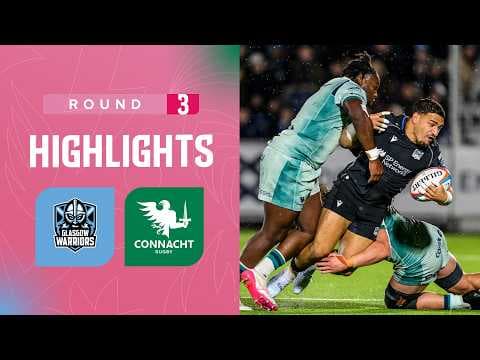 Glasgow Warriors v Connacht | Highlights | Round 3 | 2026/27