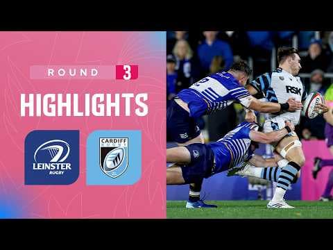 Leinster v Cardiff Rugby | Highlights | Round 3 | URC 2026/27