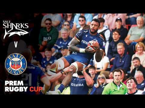 Courtney Lawes Returns! Sale Sharks v Bath HIGHLIGHTS | PREM Rugby Cup Round 1